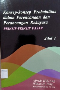 Image of Konsep-konsep Probabilitas dalam Peencanaan dan Perancangan Rekayasa Prinsip-prinsip dasar;jilid 1