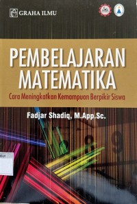 Pembelajaran Matematika; Cara Meningkatkan Kemampuan Berpikir Siswa