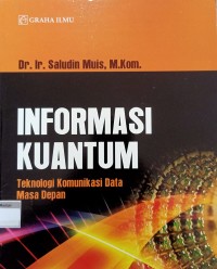 Informasi Kuantum; Teknologi Komunikasi Data Masa Depan