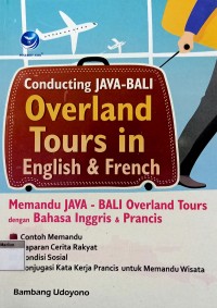 Image of Conducting Java-Bali Overland Tours in English & French : Memandu Java-Bali Overland Tours dengan Bahasa Inggris dan Prancis