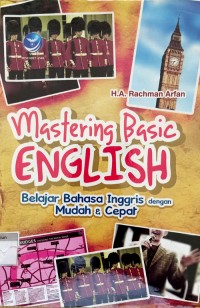 Mastering Basic English, Belajar Bahasa Inggris Dengan Mudah Dan Cepat