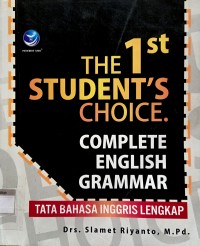 The 1st Student's Choice : Complete English Grammar, Tata Bahasa Inggris Lengkap