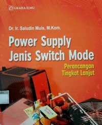 Image of Power Supply Jenis Switch Mode; Perancangan Tingkat Lanjut