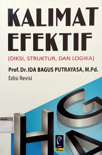 Image of Kalimat Efektif (Revisi) - Diksi, Struktur, dan Logika