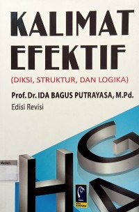 Kalimat Efektif (Revisi) - Diksi, Struktur, dan Logika