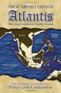 Atlantis; The Lost Continent Finally Found