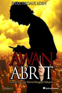 Image of Awan Abrit; Ketika Ponsel dan Televisi Mengatur Hidupmu Edisi 2