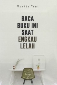 Image of Baca Buku ini Saat Engkau Lelah