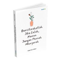 Image of Beristirahatlah Jika Lelah, Namun Jangan Pernah Menyerah