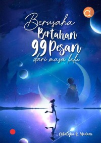 Image of Berusaha Bertahan 99 Pesan dari Masa Lalu