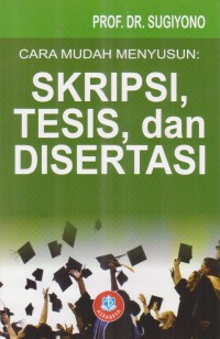 Image of Cara Mudah Menyusun; Skripsi, Tesis, dan Disertasi