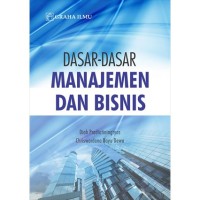 Image of Dasar-dasar Manajemen dan Bisnis