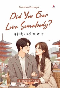 Image of Did You Ever Love Somebody ?