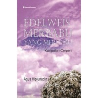 Image of Edelweis Merbabu yang Merindu; Kumpulan Cerpen