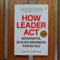 Image of How Leader ACT : Memimpin Buka Memberi Perintah