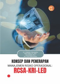 Image of Konsep dan Penerapan Manajemen Risiko Operasional: RCSA-KRI-LED