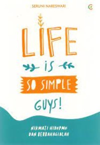 Image of Life Is So Simple Guys!