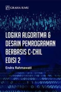 Image of Logika Algoritma & Desain Pemrograman Berbasis C-CHIL Edisi 2