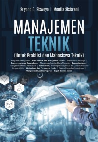 Image of Manajemen Teknik : (Untuk Praktisi Dan Mahasiswa Teknik)