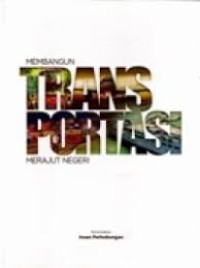 Image of Membangun Transportasi merajut negeri