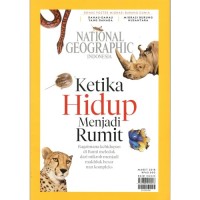 Image of National Geographic Indonesia; Ketika Hidup Menjadi Rumit