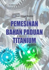 Pemesinan Bahan Paduan Titanium