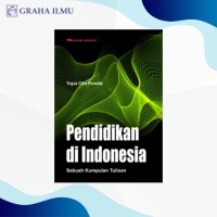 Image of Pendidikan di Indonesia; Sebuah Kumpulan Tulisan