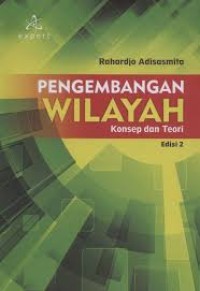 Image of Pengembangan Wilayah : Konsep dan Teori