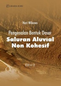 Image of Pengenalan Bentuk Dasar Saluran Aluvial Non Kohesif