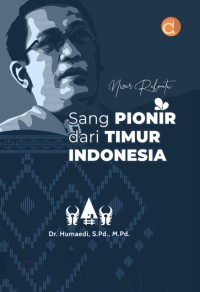 Sang Pionir dari Timur Indonesia