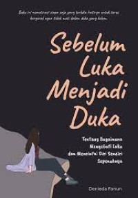 Sebelum Luka Menjadi Duka