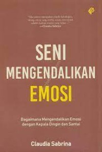 Seni Mengendalikan Emosi