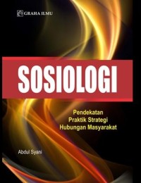 Image of Sosiologi; Pendekatan Praktik Strategi Hubungan Masyarakat