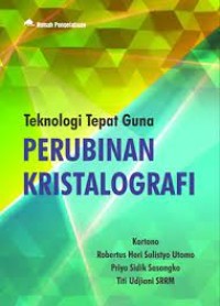 Teknologi Tepat Guna : Perubinan Kristalografi