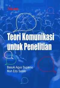 Image of Teori Komunikasi untuk Penelitian