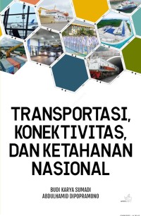Image of Transportasi Konektivitas, dan Ketahanan Nasional
