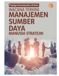 Image of Wacana Terkini Manajemen Sumber Daya Manusia Stratejik