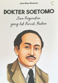 Image of DOKTER SOETOMO : Jiwa Pergerakan Yang Tak Pernah Padam