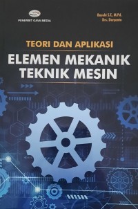 Image of Teori dan Aplikasi Elemen Mekanik Teknik Mesin