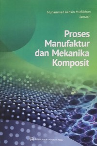 Proses Manufaktur dan Mekanika Komposit